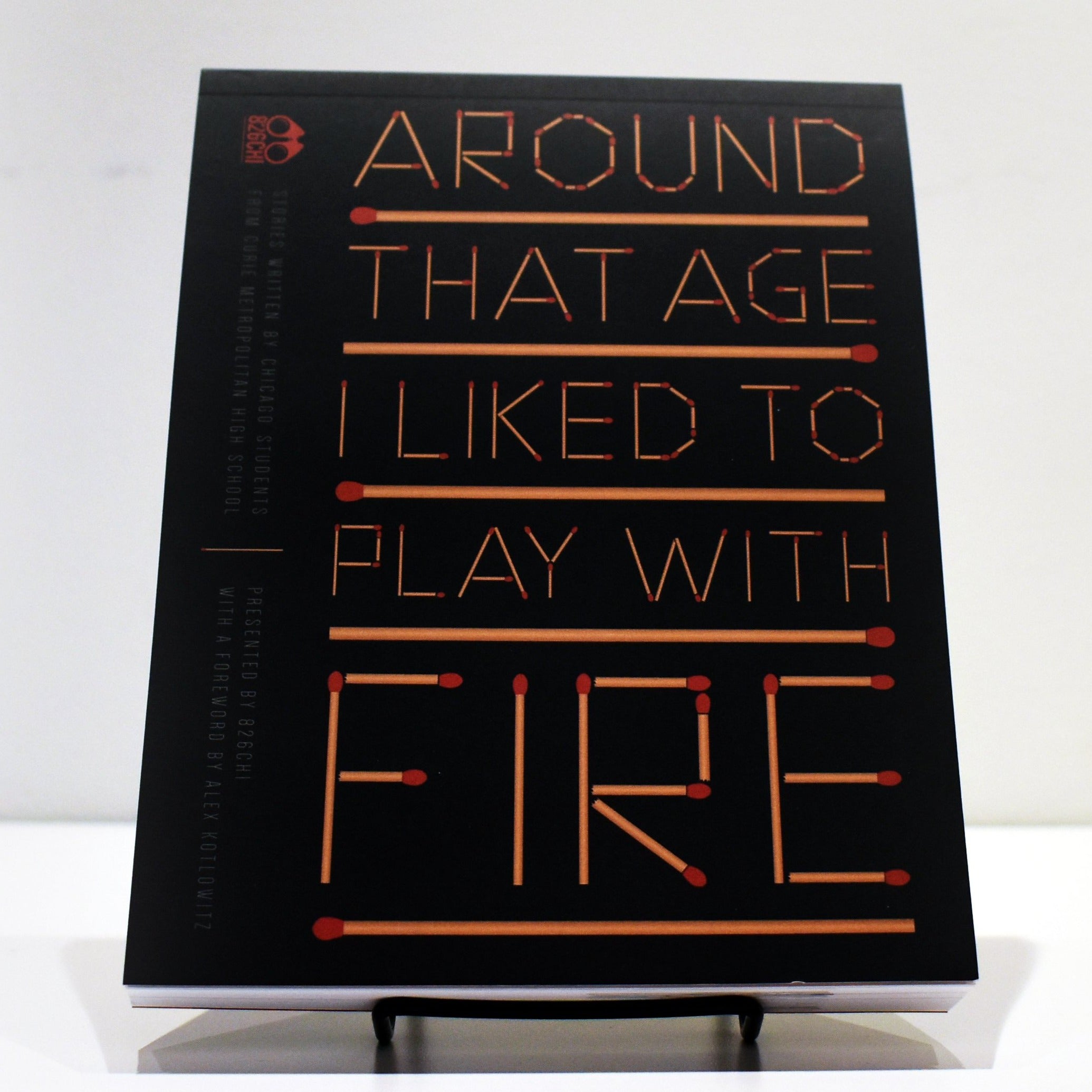 Around That Age I Liked to Play With Fire