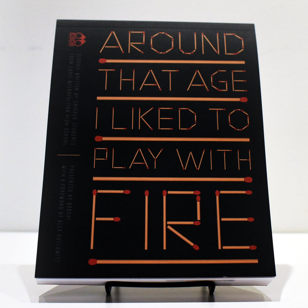 Around That Age I Liked to Play With Fire
