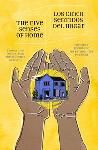 The Five Senses of Home / Los Cinco Sentidos Del Hogar