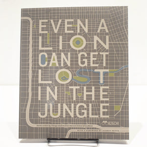 Even a Lion Can Get Lost In the Jungle